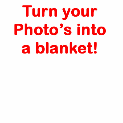   photo blanket by adding your own text message at no additional cost